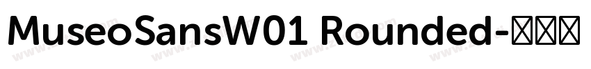 MuseoSansW01 Rounded字体转换